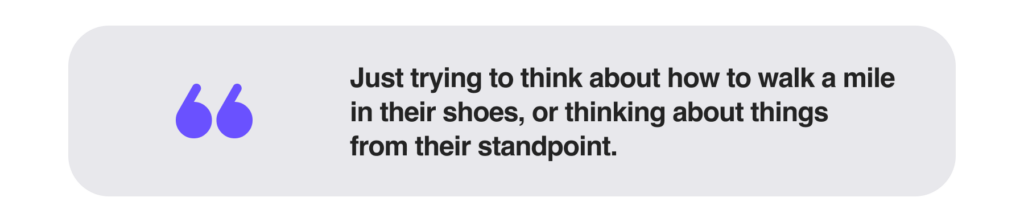 So what’s one principle that you follow when you care for your patients?